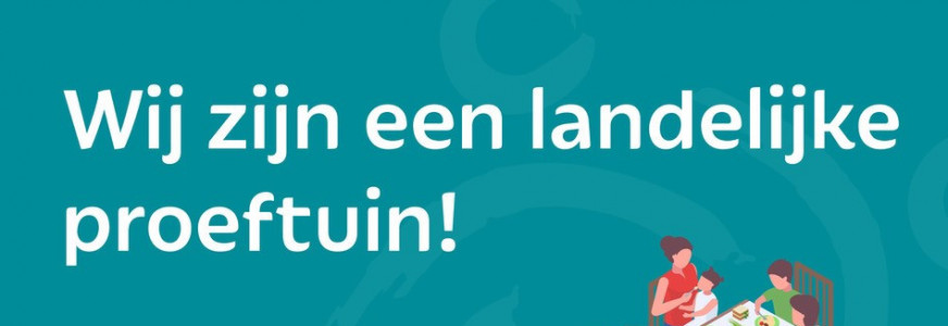 Wij zijn een landelijke proeftuin!